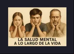 Ilustración fotorrealista de una niña, un adolescente y un adulto mayor con expresiones serias y las manos en el rostro, simbolizando la importancia del cuidado de la salud mental en todas las etapas de la vida: niñez, adolescencia y adultez